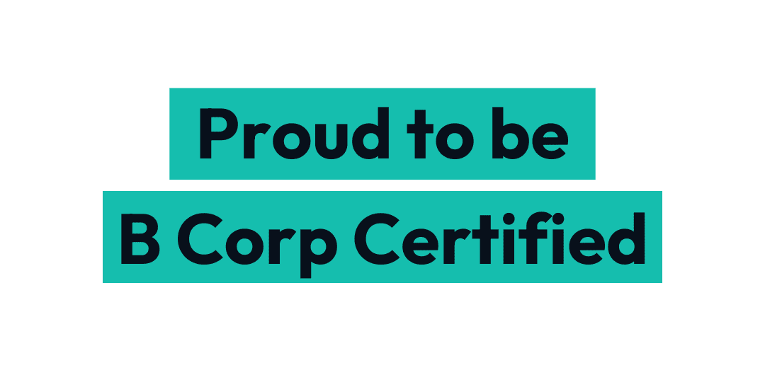 text image with the wording "proud to be B Corp Certified"